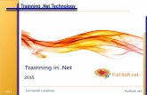 Trainning in - fullsoft.netfullsoft.net/Content/Training/Formacion1.pdf · 3 Lenguaje C# 3.3 Propiedades, Métodos, sobrecargas, Excepciones, Herencia, Encapsulación 3.5 Delegados