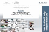 Guía para la elaboración de la Planeación didáctica …servicioprofesionaldocente.sep.gob.mx/content/ba/docs/... · 2018-08-06 · Guía para la elaboración de la Planeación