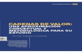 URL 658.577 R763 cbiblio3.url.edu.gt/Libros/2011/cadenas.pdf · Guatemala ha tenido sobre la base de mana de obra ... cadenas de valor? ~La cadena de valor es un resultado ... directamente
