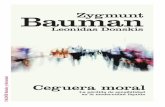 Bauman Zygmunt Bauman Zygmunt - … · Título original: Moral Blindness, de Zygmunt Bauman y Leonidas Donskis Publicado originalmente en inglés por Polity Press Ltd., Cambridge