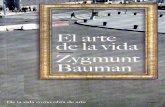 ZYGMUNT BAUMAN - … · Título original: The art oflife, de Zygmunt Bauman Originalmente publicado en inglés por Polity Press, Cambridge, Reino Unido. en 2008 Traducción de Dolors