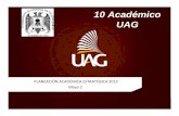 PLANEACIÓN ACADÉMICA ESTRATÉGICA 2013 Mayo 2sistemasenlinea.uag.mx/Academia/Academia/Alumno/Pdf/2.PAE_JMSG… · la implementación de los esfuerzos universitarios, por ... Hoshin
