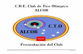 C.D.E. Club de Tiro Olímpico ALCOR Alcor 2018_rev01.pdf · masa social no ha parado de incrementarse con tiradores de todas las modalidades, alcanzando en ... • Carabina 3 posiciones