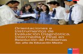 Orientaciones e Instrumentos de Evaluación Diagnóstica… · Orientaciones e Instrumentos de Evaluación Diagnóstica, Intermedia y Final en Resolución de Problemas. 3er. año