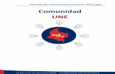 Comunidad UNE Dirección Producto y Contenido - …mailing.une.net.co/content... · La Comunidad UNE no aplica para las llamadas a otros operadores, como Claro, Movistar, ETB entre