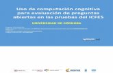 Uso de computación cognitiva para evaluación de …centrodeinnovacion.mintic.gov.co/sites/default/files/informe_final... · de las pruebas “SABER”, de forma que se reduzca tiempo