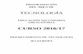 CURSO 2016/17 - IES Europa · programaciÓn del Área de tecnologÍa educaciÓn secundaria obligatoria curso 2016/17 departamento de tecnologÍa ies europa