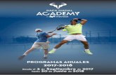 PROGRAMAS ANUALES 2017-2018 - Rafa Nadal … · • Pro Shop. • Zonas verdes y ... Este programa es para jugadores nacidos entre el 1999 y el 2005, ambos incluidos. El programa