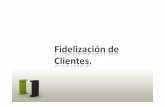 Fidelización de Clientes.biblioteca.iplacex.cl/RCA/Fidelización de clientes.pdf · Herramientas de fidelización de Clientes . Introducción ... Herramientas de fidelización .