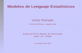 Víctor Peinado - nlp.uned.esnlp.uned.es/~victor/docs/presentacion-ModelosLenguaje.pdf · Introducción: probabilidad, Regla de Bayes, Modelo de Lenguaje, Noisy channel. ... palabra