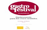 MADRID gastrofestival 2013.pdf · forman parte de un completo programa compuesto por seis grandes categorías: Experiencias Sensoriales, Gastrocultura, Madrid Gastronómico, Gastrofashion,