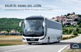BAJO EL SIGNO DEL LEÓN. - MAN Bus Germany · Se presenta bajo el signo de su marca, motivo por el cual lleva el rostro de un león en su frontal. Sus innovacio - nes en el exterior