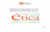 CÓDIGO DE VALORES Y ÉTICA DEL … · Este Código de valores y ética del voluntariado en CIJ ... un contacto directo con las dinámicas de trabajo que los haga ... para fomentar