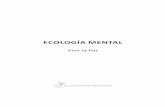 Ecología MEntal · 14 Introducción a la revisión de Ecología Mental aún más profundamente a tu corazón, si tú lo permites. Este es el mo- À } ] u } ] o ...