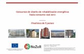 Concursos de diseño de rehabilitación energética … · 4 Concurso de diseño NeZeR – Objectivos y organización Objetivo: Aumentar el conocimiento sobre rehabilitación de edificos