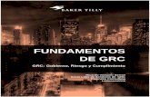 FUNDAMENTOS DE GRC - Inicio | Baker Tilly Colombia · Fundamentos de GRC Contenido ... potenciar el ahorro de costos, la optimización operativa, el mejoramiento continuo, la eficiente