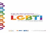 Caja de Herramientas integración de las personas en los ... · las Personas LGBTI y los procesos de discriminación que viven y les perjudica en el ámbito organizacional ... del