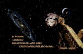 EL POEMA COSMICO GALACTICO DEL AÑO 2012 …api.ning.com/.../COSMOSGALAXIA_DANIEL_MATUL.pdf · relacionar la condición humana en el cosmos, en la Tierra y en la vida. Situar nuestra