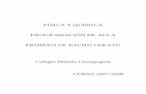 FÍSICA Y QUÍMICA PROGRAMACIÓN DE AULA …champagnatsalamanca.maristascompostela.org/pdf/1-bach/fis-quim-1... · Realizar correctamente en el laboratorio las experiencias propuestas
