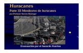 Parte III Monitoreo de huracanes - pitt.edusuper7/22011-23001/22281.pdf · Evacuación por el huracán Katrina Huracanes Parte III Monitoreo de huracanes por Profesor Steven Businger.