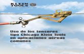 Uso de los tensores tipo Chicago Klein Tools en ... · Uso de los tensores tipo Chicago en aplicaciones aéreas comunes Materiales utilizados: Tensores tipo Chicago Klein Tools, polipasto