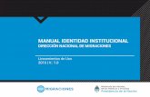 manual identidad instituciona - migraciones.gov.ar · Los lineamientos presentados en este Manual de Identidad institucional, aseguran la correcta aplicación de los elementos visuales