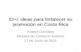 ID+i: ideas para fortalecer su promoción en Costa Rica · Fuente: CINDE con datos de Procomer . IED que busca eficiencia y acceso a mercados es la clave de esta transformación 0
