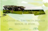 La Custodia del Territorio en Andalucía Manual de ayuda · A todos ellos nuestro más sincero agradecimiento. ... En tres años de incesante actividad, plantó 100.000 bellotas,
