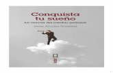 Conquista tu sueño (Psicología y Autoyuda) (Spanish …api.ning.com/files/ycvwLIslca4y8v2ky2EGRpqtIWyuFtIWG7FKqns08... · más o menos estándar, pero este libro plantea el cambio