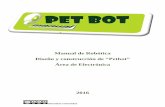 Manual de Robótica Diseño y construcción de “Petbot” · Diseño y construcción de “Petbot ... Ahora inserte los círculos de madera en los ejes de la caja reductora, coloque