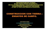 CONSTRUCCION CON TIERRA : ENSAYOS DE CAMPO.anfacal.org/media/Biblioteca_Digital/Construccion/Block_de_Tierra... · presencia frecuente de arcilla y óxidos de hierro de lo cual se