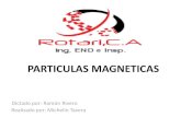 PARTICULAS MAGNETICAS - rotarica.com.ve · CAPITULO I: ELECTRICIDAD Y MAGNETISMO • Elementos de Electricidad y Magnetismo • Magnetismo • Inducción Electromagnética 2. CAPITULO