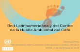 Red Latinoamericana y del Caribe de la Huella …conferencias.cepal.org/comercio_internacional2016/Pdf/06dic__04... · en desarrollo en la definición de una norma europea. •Federación