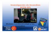 Investigación de Incendios NFPA 921 · Modulo: La Electricidad y los Incendios Investigación de Incendios NFPA 921 Fuente de archivo Miguel Colón