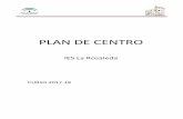 PLAN DE CENTRO - ieslarosaleda.com · Plan de Centro 2017-18. Última Modificación Aprobada en CE 29jun17 1 Tabla de Contenido 1. ... Criterios para la elaboración del presupuesto