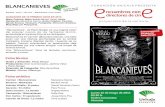 BLANCANIEVES FUNDACIÓN UNICAJA PRESENTA · BLANCANIEVES “Blancanieves”, de Pablo Berger, es una original visión d elp ou a rc nt sh mG i , ambientada en los años 20 en el sur