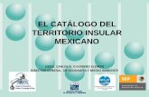 EL CATÁLOGO DEL TERRITORIO INSULAR …dgecytm.sep.gob.mx/work/models/dgecytm/Resource/551/1/images... · Introducción, Antecedentes, sistema de clasificación del territorio insular,