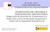 Presentación de PowerPoint - mscbs.gob.es · Madrid 4 Octubre de 2011 Inspección de Servicios de Transfusión: La ... Pruebas en la sangre del receptor. ... seguridad transfusional