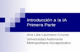 Introducción a la IA - UAM Azcapotzalcokali.azc.uam.mx/clc/03_docencia/posgrado/i_artificial/4_Intr_IA.pdf · problemas de IA (problema del agente viajero, Problema de las N-Reinas)