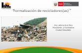 Formalización de recicladores(as) - redrrss.minam.gob.peredrrss.minam.gob.pe/material/20150304093955.pdf · 1 4 3 2 Elaboración de la ... 2.Seguridad y Salud Ocupacional ... podría