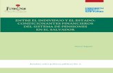 Entre el individuo y el estado : condicionantes ...library.fes.de/pdf-files/bueros/fesamcentral/09303.pdf · del sistema de pensiones en El Salvador”. ... particular, a la Superintendencia