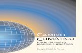 Cambio Climático (hacia un nuevo modelo energético) · la Cumbre de la Tierra de Río de Janeiro, se hizo eco de los argumentos del entonces recién presentado Convenio Marco de