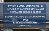 Invierno 2015-2016/Tema: EL REFUGIO EN LA … · Estudios Bíblicos Lifeway ® Invierno 2015-2016/Tema: EL REFUGIO EN LA TORMENTA: SALMOS ACERCA DEL CUIDADO DE DIOS SESIÓN 3: EL