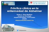 Práctica clínica en la enfermedad de Alzheimer · enfermedad de Alzheimer ... de EA era puramente clínico. Pruebas de neuroimagen y analíticas ... en caso de la memantina (2).