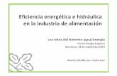 Eficiencia energética e hidráulica en la industria de ... · Agenda Qué es Nestlé. Estrategia de gestión en Eficiencia Hidráulica y Energética. Nuestra herramienta: W&ETS Ejemplo
