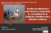 Familias transfronterizas entre México y …xiiireuniondemografica.colmex.mx/images/presentaciones/...Relación histórica laboral transfronteriza Chiapas (Soconusco)-Suroccidente