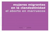 mujeres migrantes en la clandestinidad el aborto en …€¦ · detalle_proyectos&tp=publicaciones&dc=36. ... las mujeres denuncian no ser atendidas en la sanidad pública y haber
