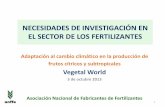 NECESIDADES DE INVESTIGACIÓN EN EL SECTOR DE … · –Fomento de la producción de fertilizantes, con criterios de ... • Ajuste de las dosis de nutrientes para la fertilización
