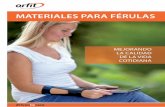 MATERIALES PARA FÉRULAS - terapiaweb.com Orfit.pdf · Todos los tipos de ortesis para inmovilización de dedos y ortesis con base en la mano para muñeca y pulgares. Un modelado