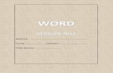 WORD - frontera-final.com · WORD VERSIÓN 2010 ... Word es un procesador de textos, y su función es el tratamiento de los mismos, en especial su manipulación, edición, ...